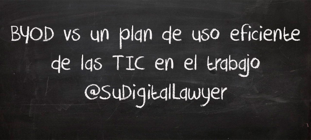BYOD vs un plan de uso eficiente de las TIC en el trabajo.